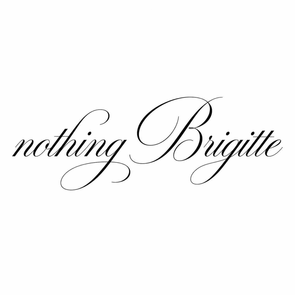 Nothing Brigitte